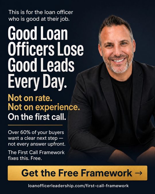 Loan Officer Leadership ad 5: Good LOs Lose Good Leads